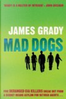 Mad Dogs by James Grady