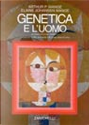 Genetica e l'uomo by Arthur P. Mange, Johansen Mange Elaine