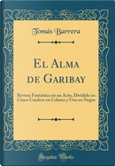 El Alma de Garibay by Tomás Barrera