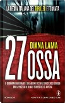 27 ossa by Diana Lama