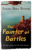 The Painter of Battles by Arturo Perez-Reverte