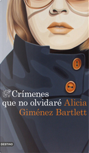 Crímenes que no olvidaré by Alicia Gimenez-Bartlett