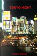 Tokyo night by Chiara Gallese
