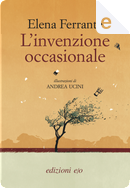 L'invenzione occasionale by Elena Ferrante