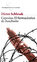 Capesius, el farmaceútico de Auschwitz by Dieter Schlesak