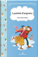 I pattini d'argento by Mary Mapes Dodge