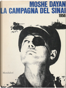 La campagna del Sinai, 1956 by Moshe Dayan