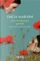 Una rivoluzione gentile by Dacia Maraini
