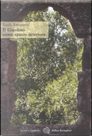Il giardino come spazio interiore by Ruth Ammann