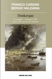 Dunkerque by F. (Franco) Cardini, Sergio Valzania