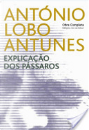 Explicação dos Pássaros by António Lobo Antunes