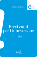 Brevi canti per l’innovazione by Riccardo Luna