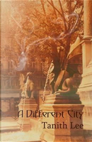 A Different City by Tanith Lee