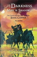 Darkness, Mist & Shadow Vol 1 by Basil Copper