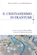 Il cristianesimo in frantumi by Jean-Marie Domenach, Michel de Certeau