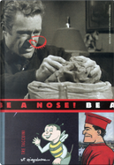 Be a nose! by Art Spiegelman