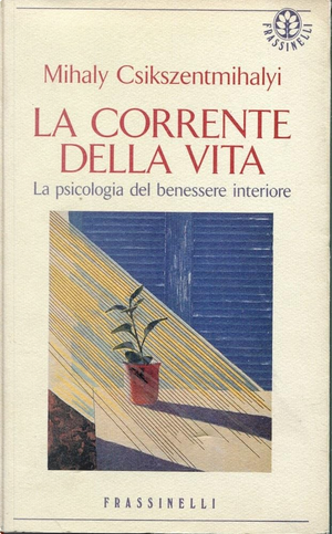 La corrente della vita by Mihály Csíkszentmihályi