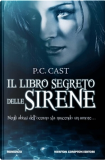Il libro segreto delle sirene by P. C. Cast