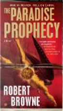 The Paradise Prophecy by Robert Browne