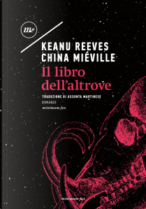 Il libro dell'altrove by China Miéville, Keanu Reeves