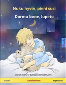 Nuku hyvin, pieni susi – Dormu bone, lupeto. Kaksikielinen satukirja (suomi – esperanto) by Ulrich Renz
