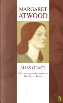 Alias Grace by Margaret Atwood