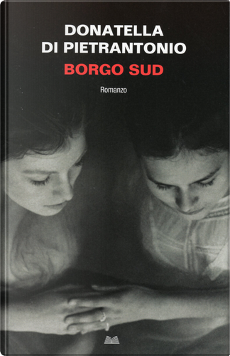 Borgo Sud di Donatella Di Pietrantonio: trama e recensione