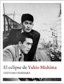 El eclipse de Yukio Mishima by Shintaro Ishihara