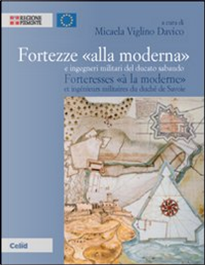 Fortezze &laquo;alla moderna&raquo; e ingegneri militari del ducato sabaudo