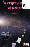 Scritture aliene - Albo 5 by Alexia Bianchini, Daniela Barisone, Elvira Scarpello, Francesco Troccoli, Nazareno Barra, Sandro Battisti, Stefano Sacchini