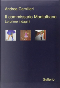 Il Commissario Montalbano: Le prime indagini by Andrea Camilleri