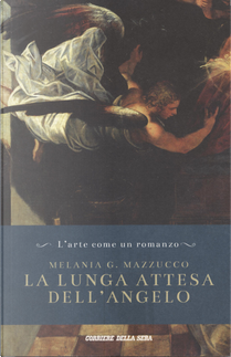 La lunga attesa dell’angelo by Melania G. Mazzucco