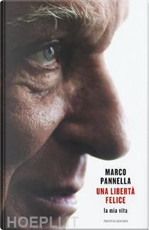 Una libertà felice by Marco Pannella, Matteo Angioli