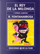 El rey de la milonga by Roberto Fontanarrosa
