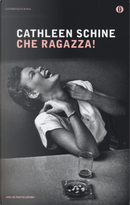 Che ragazza! by Cathleen Schine
