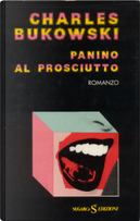 Panino al prosciutto by Charles Bukowski