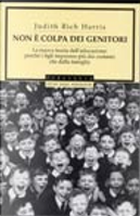 Non è colpa dei genitori by Judith Rich Harris