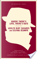 Where There's Love, There's Hate by Adolfo Bioy Casares