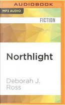 Northlight by Deborah J. Ross