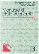 Manuale di biblioteconomia by Fabio Venuda, Giorgio Montecchi