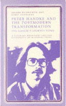 Peter Handke and the Postmodern Transformation by Jerome Klinkowitz