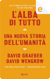 L’alba di tutto by David Graeber, David Wengrow