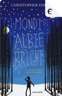 I mondi di Albie Bright by Christopher Edge
