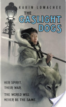 The Gaslight Dogs by Karin Lowachee