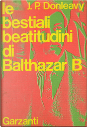 Le bestiali beatitudini di Balthazar B. by J.P. Donleavy