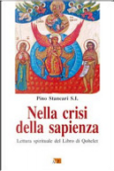 Nella crisi della sapienza. Lettura spirituale del Libro di Qohelet by Pino Stancari