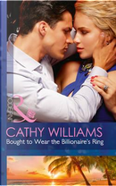 Bought To Wear The Billionaire's Ring by Cathy Williams