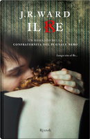 Il re by J. R. Ward