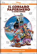 Il corsaro Paperinero. Battaglie sui mari by Alessandro Gottardo, Bruno Sarda, Carlo Gentina, Carlo Panaro, Giuseppe Dalla Santa, Guido Martina, Lino Gorlero, Luciano Bottaro, Pietro Puccio, Rudy Salvagnini, Silvia Ziche