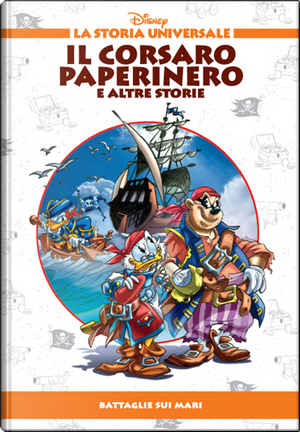 Il corsaro Paperinero. Battaglie sui mari by Alessandro Gottardo, Bruno Sarda, Carlo Gentina, Carlo Panaro, Giuseppe Dalla Santa, Guido Martina, Lino Gorlero, Luciano Bottaro, Pietro Puccio, Rudy Salvagnini, Silvia Ziche
